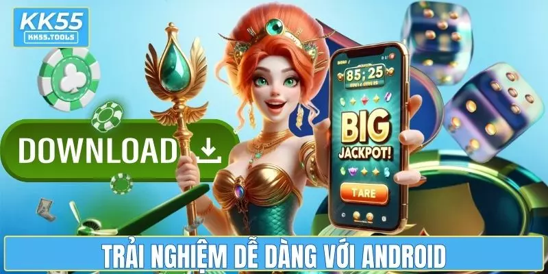 Hệ điều hành Android để trải nghiệm